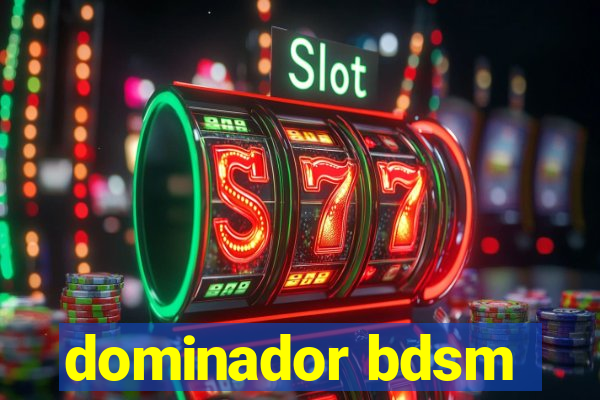 dominador bdsm